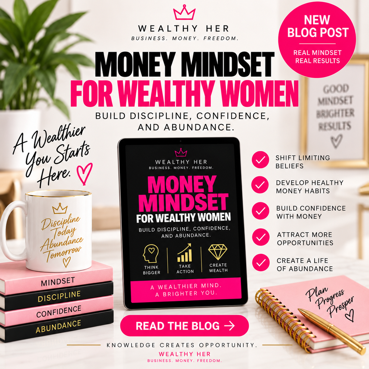 Money Mindset for Wealthy Women: Build Discipline, Confidence, and Abundance