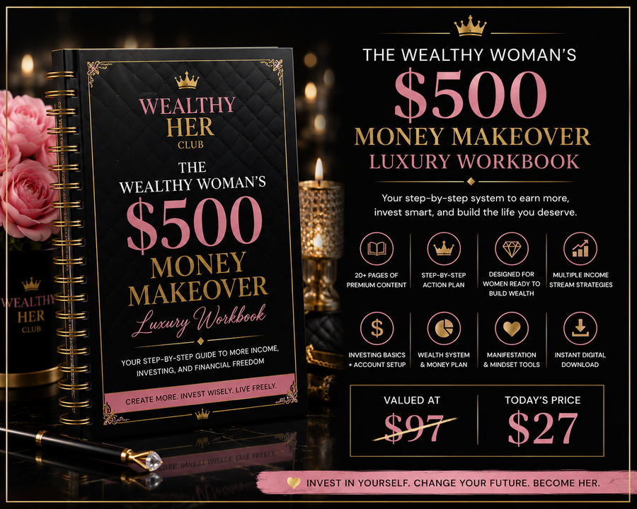 The Wealthy Woman's $500 Money Makeover Luxury Workbook